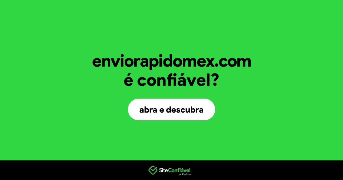 O site enviorapidomex.com é confiável?