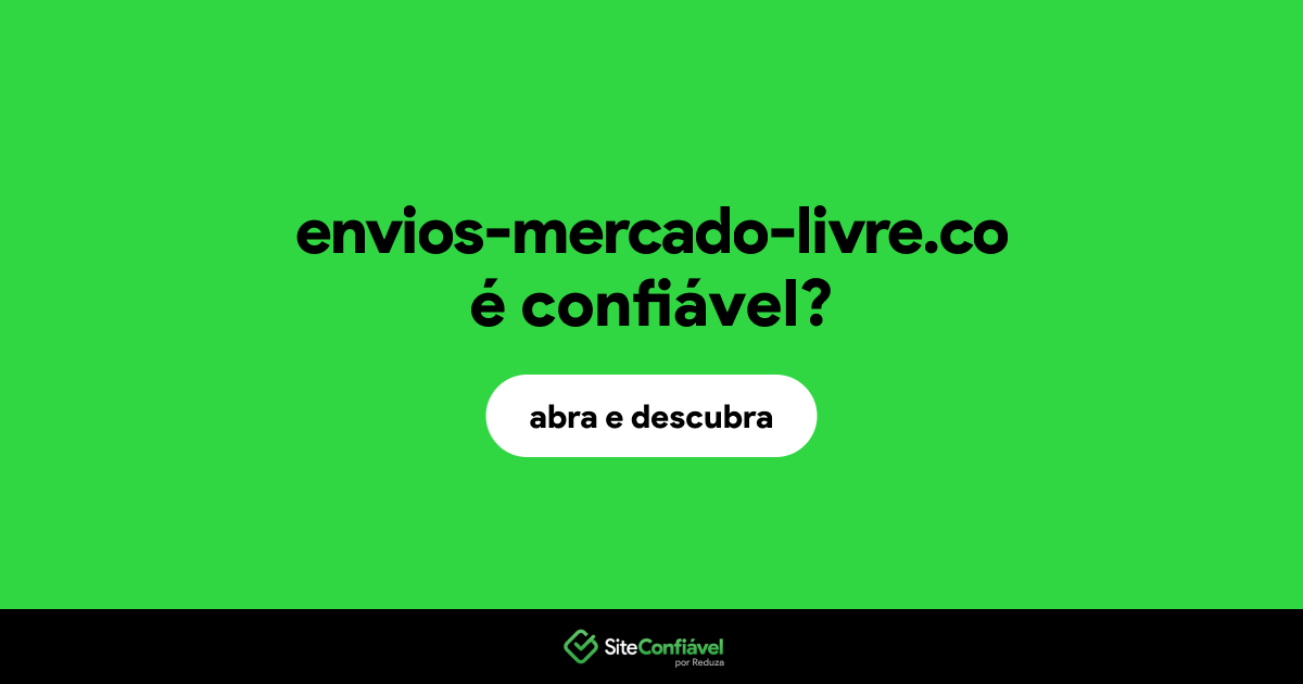 O site envios-mercado-livre.co é confiável?