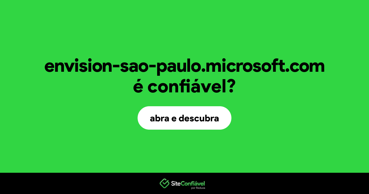 O site envision-sao-paulo.microsoft.com é confiável?