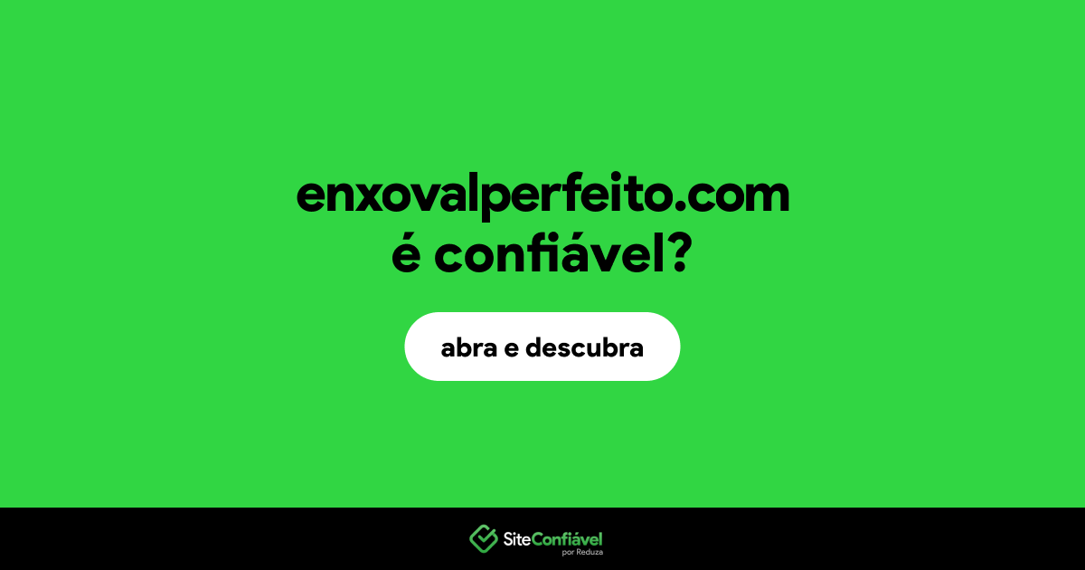 O site enxovalperfeito.com é confiável?