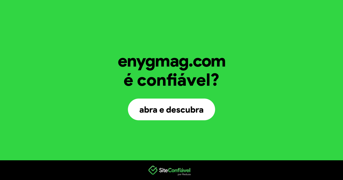 O site enygmag.com é confiável?