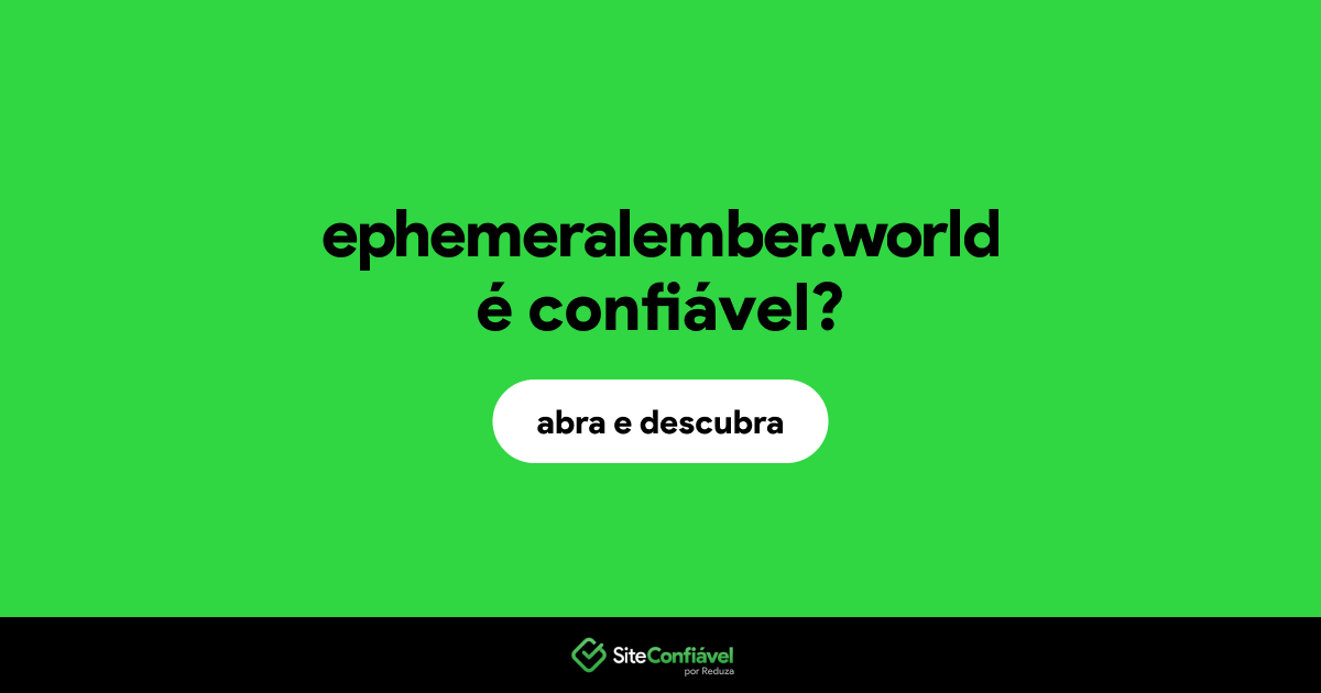 O site ephemeralember.world é confiável?
