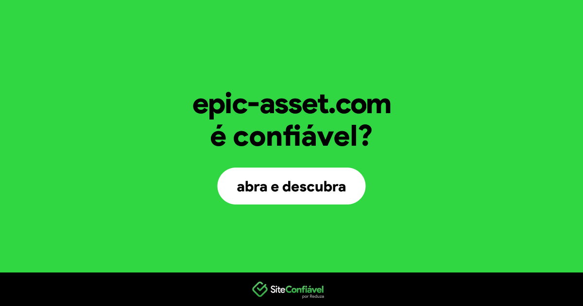 O site epic-asset.com é confiável?