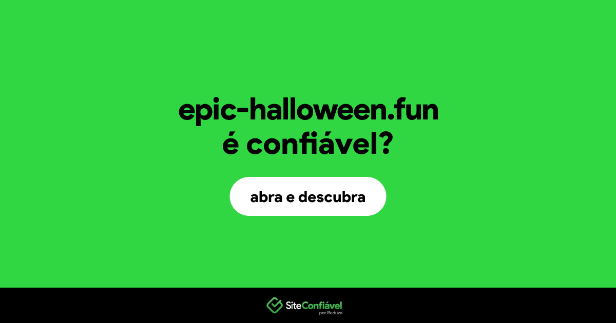 O site epic-halloween.fun é confiável?