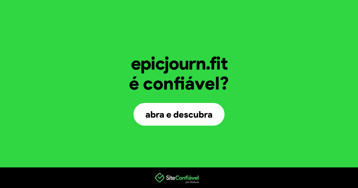 O site epicjourn.fit é confiável?