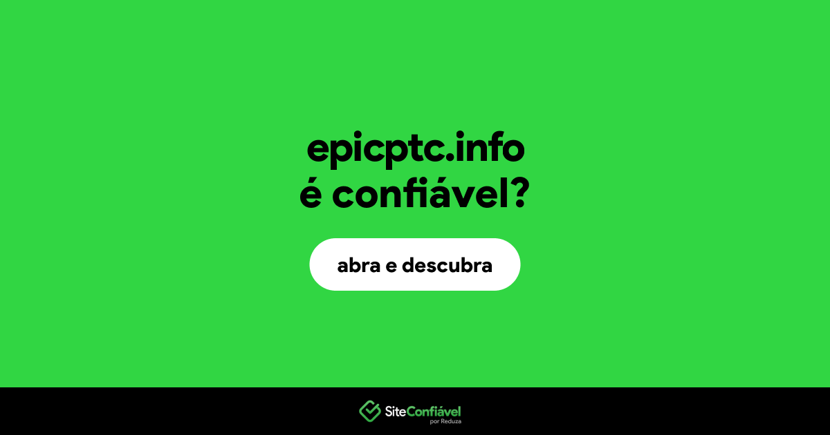 O site epicptc.info é confiável?