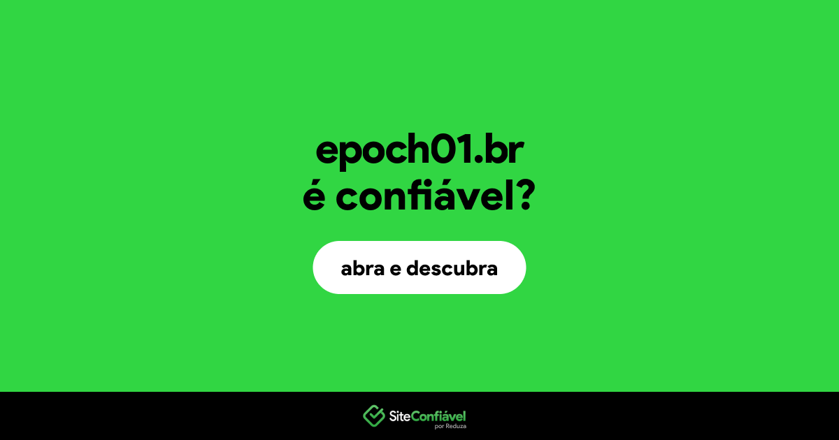 O site epoch01.br é confiável?
