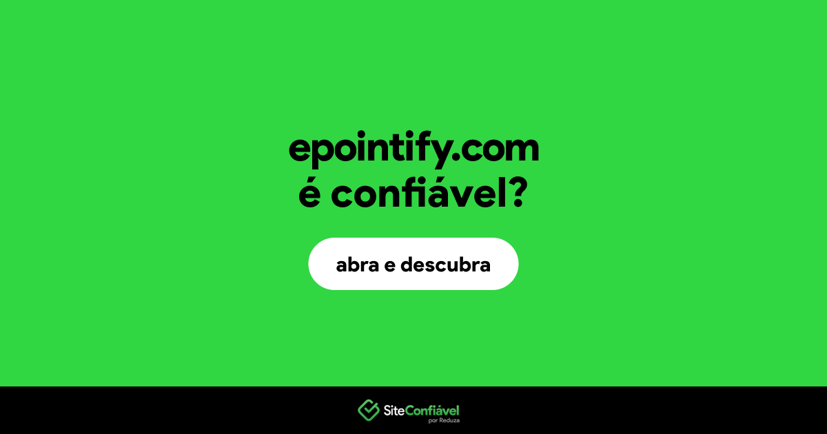 O site epointify.com é confiável?