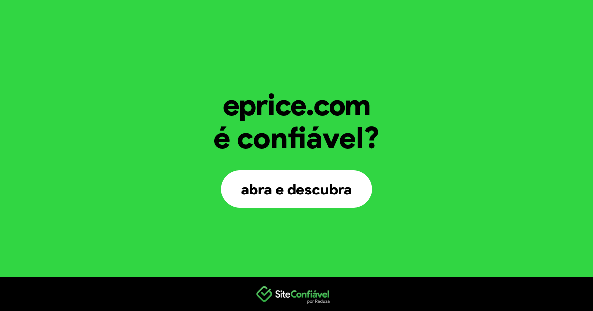 O site eprice.com é confiável?