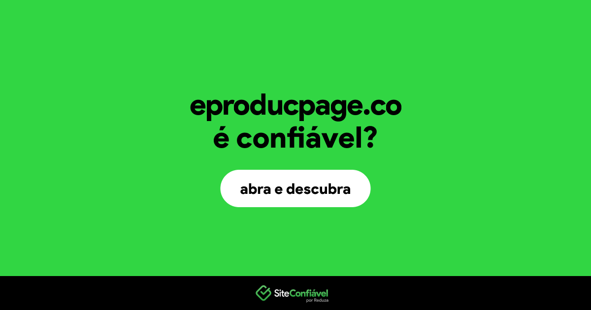 O site eproducpage.co é confiável?
