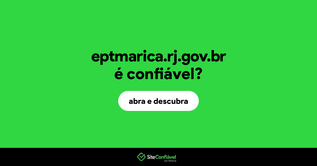 O site eptmarica.rj.gov.br é confiável?