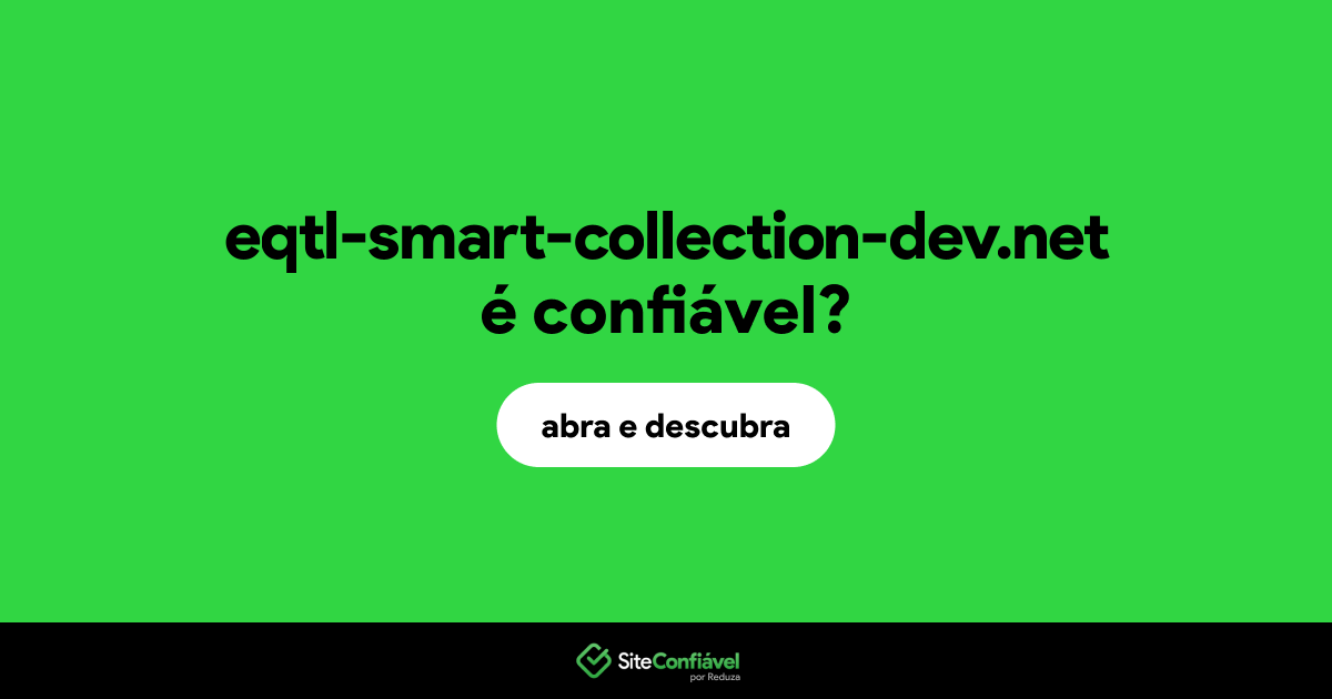 O site eqtl-smart-collection-dev.net é confiável?