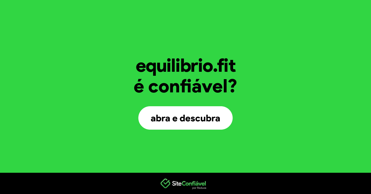 O site equilibrio.fit é confiável?