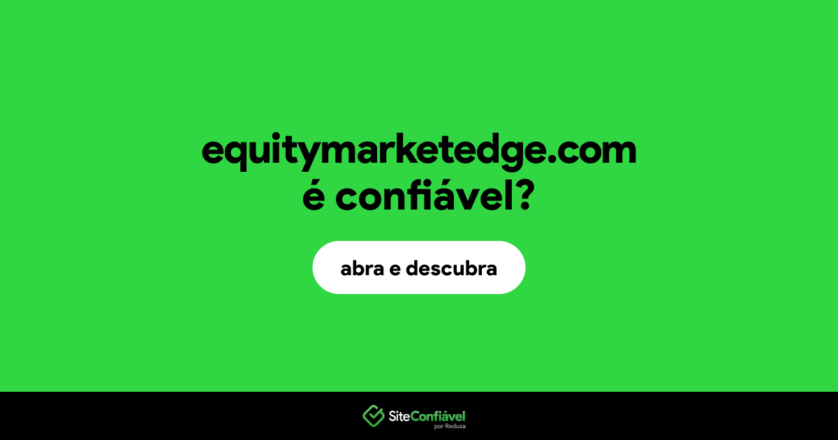 O site equitymarketedge.com é confiável?