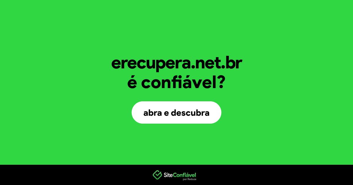 O site erecupera.net.br é confiável?