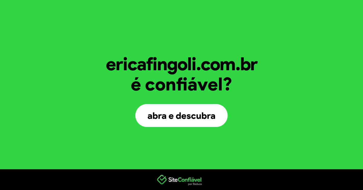 O site ericafingoli.com.br é confiável?