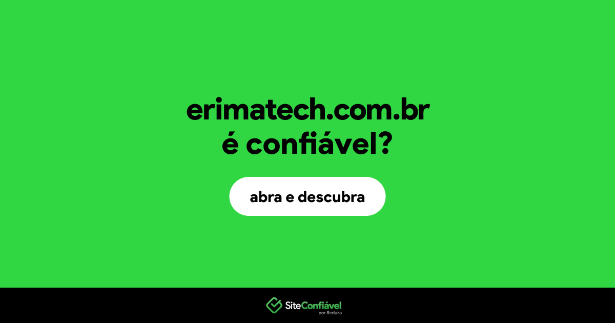 O site erimatech.com.br é confiável?