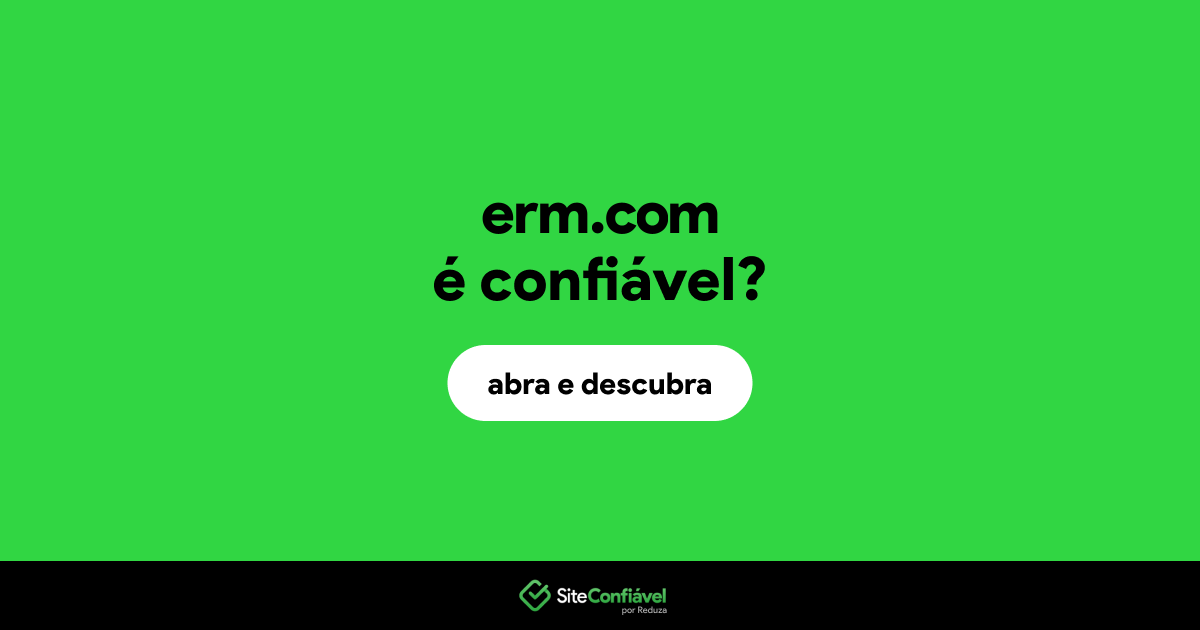 O site erm.com é confiável?
