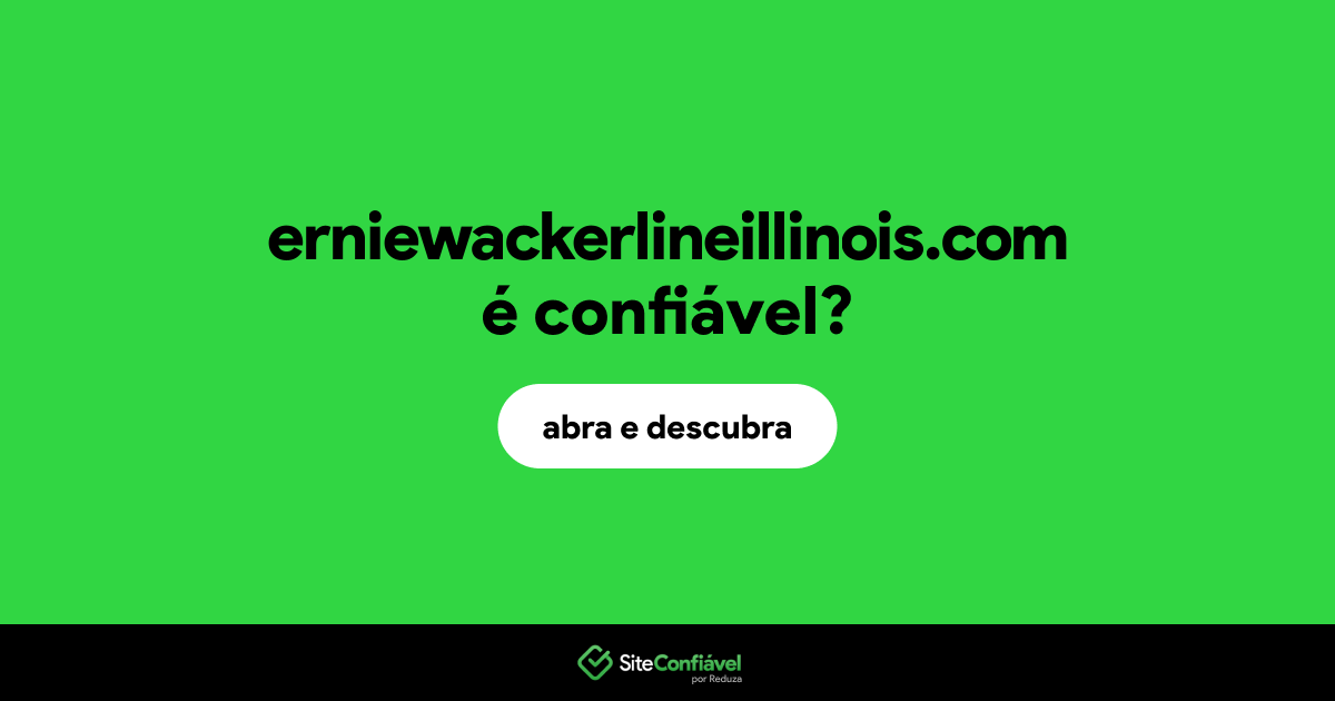 O site erniewackerlineillinois.com é confiável?
