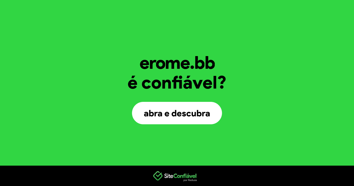 O site erome.bb é confiável?