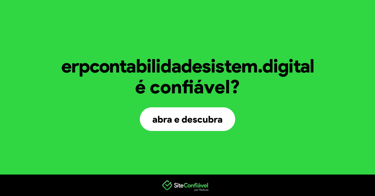 O site erpcontabilidadesistem.digital é confiável?