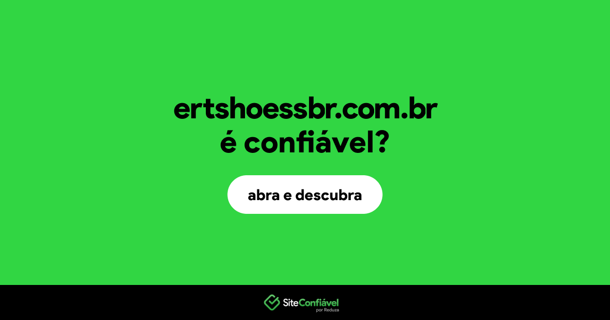 O site ertshoessbr.com.br é confiável?