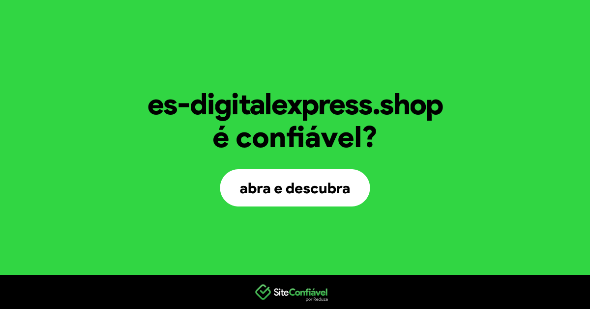 O site es-digitalexpress.shop é confiável?