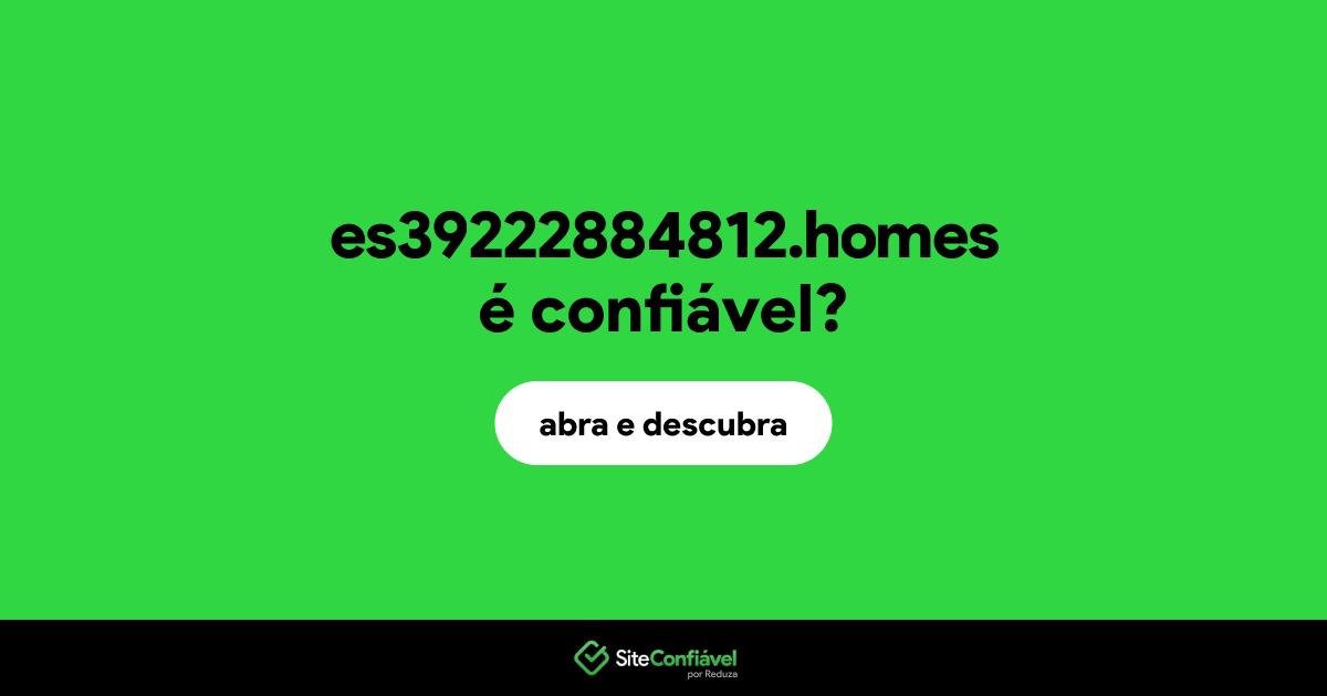 O site es39222884812.homes é confiável?