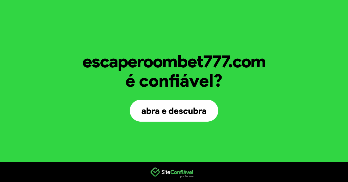 O site escaperoombet777.com é confiável?