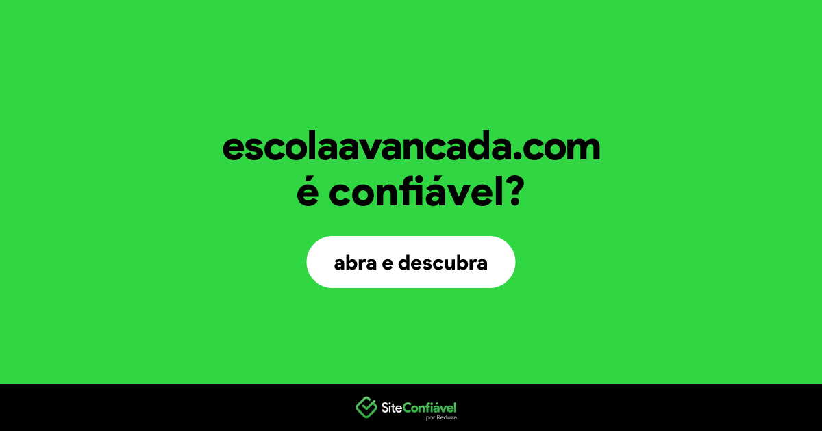 O site escolaavancada.com é confiável?