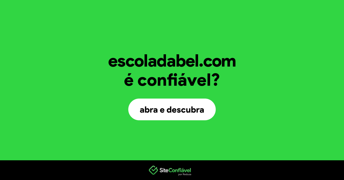 O site escoladabel.com é confiável?