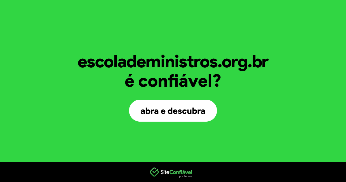 O site escoladeministros.org.br é confiável?