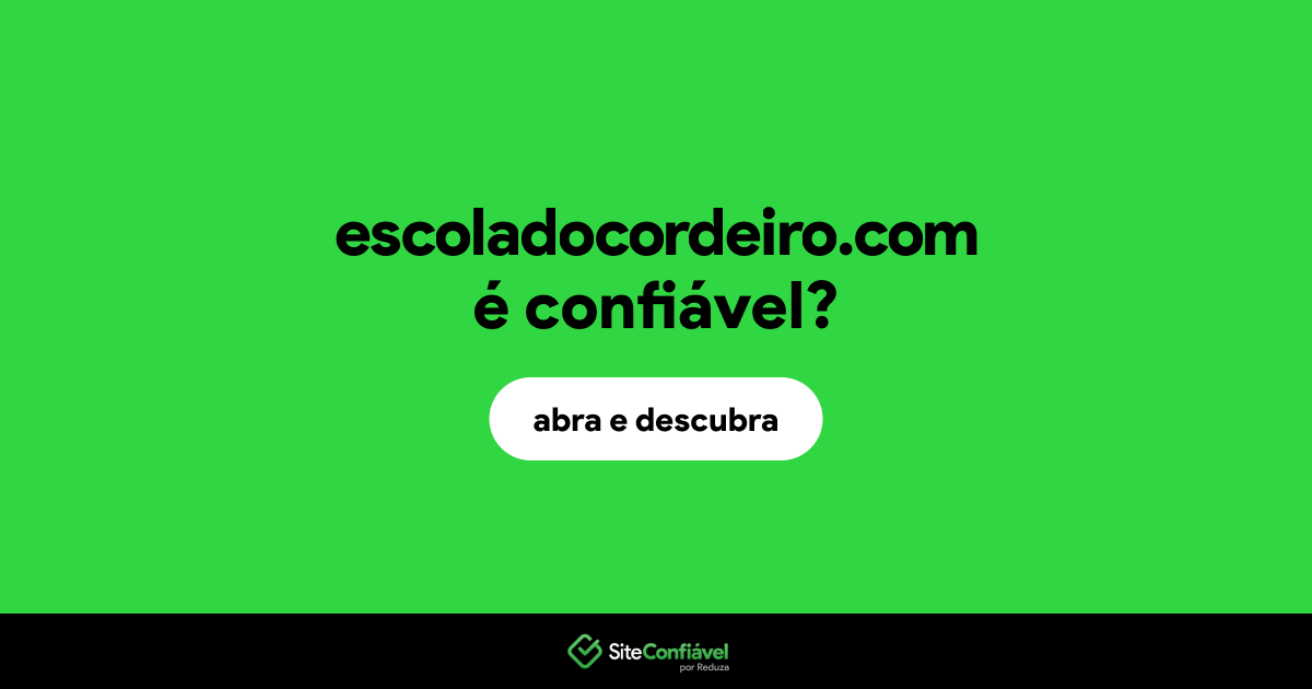 O site escoladocordeiro.com é confiável?