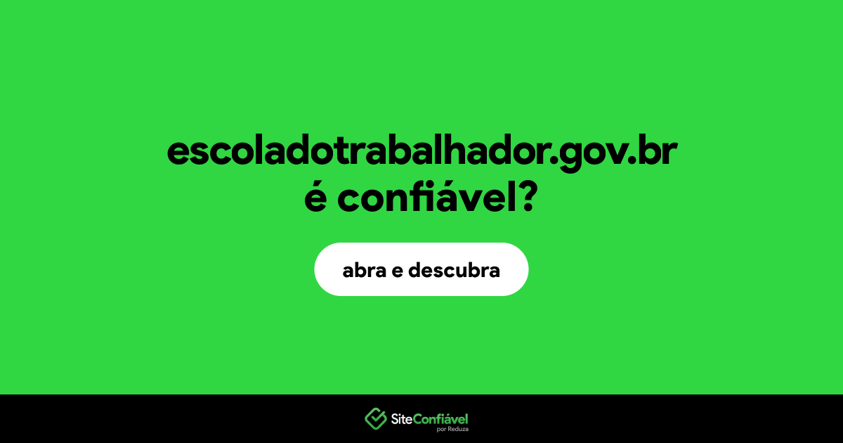 O site escoladotrabalhador.gov.br é confiável?