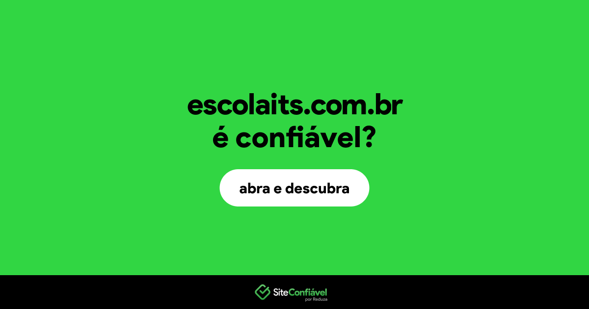 O site escolaits.com.br é confiável?