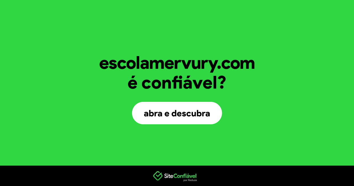 O site escolamervury.com é confiável?