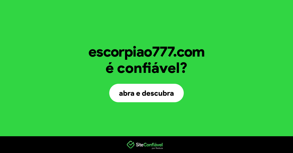O site escorpiao777.com é confiável?