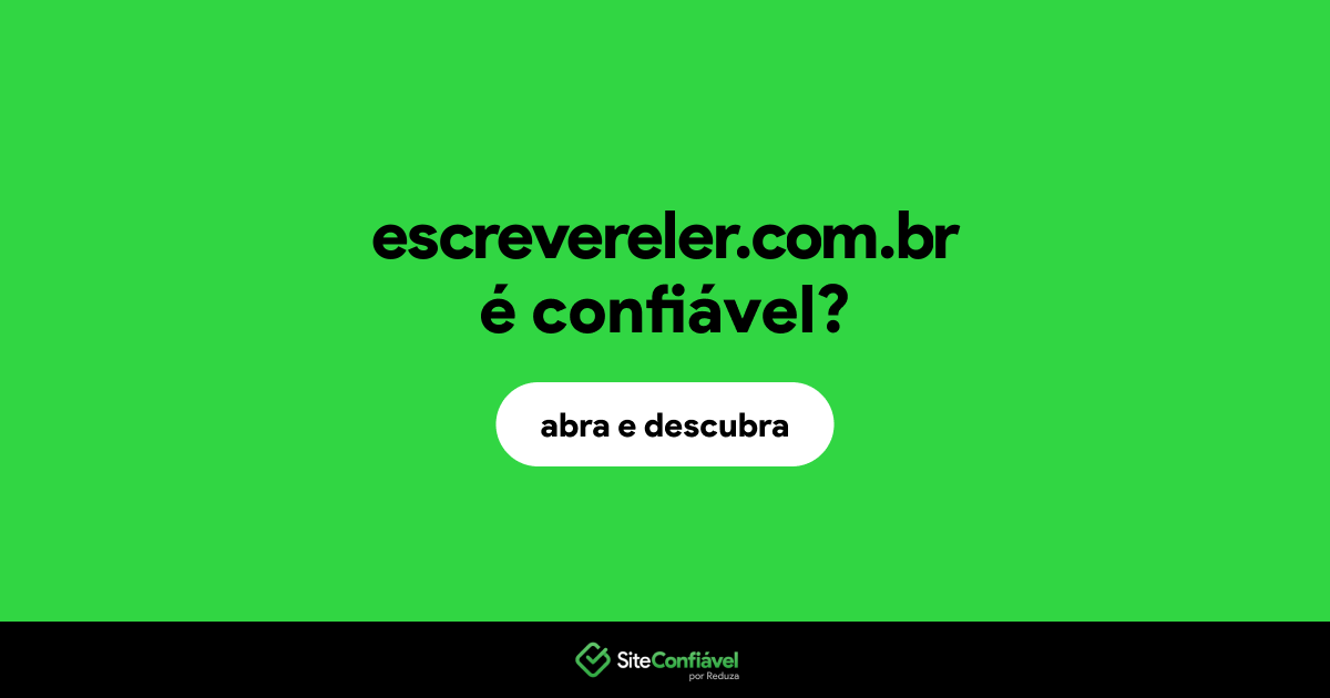 O site escrevereler.com.br é confiável?