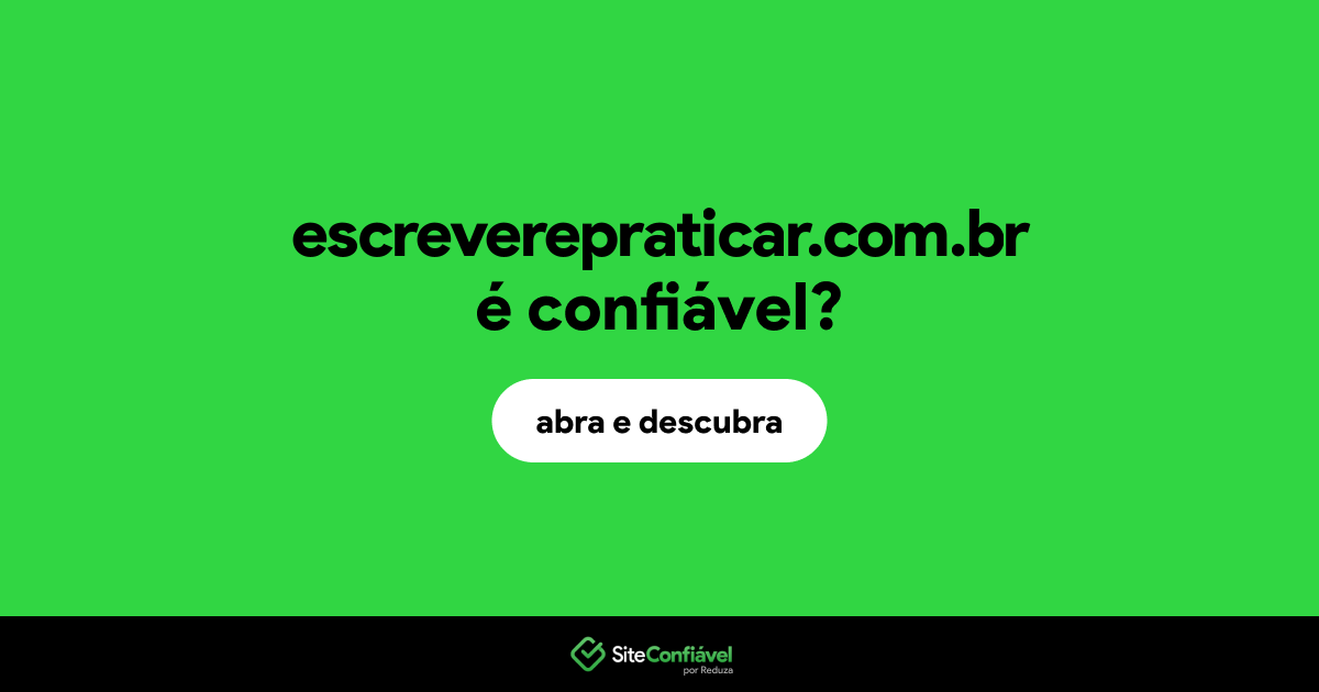 O site escreverepraticar.com.br é confiável?