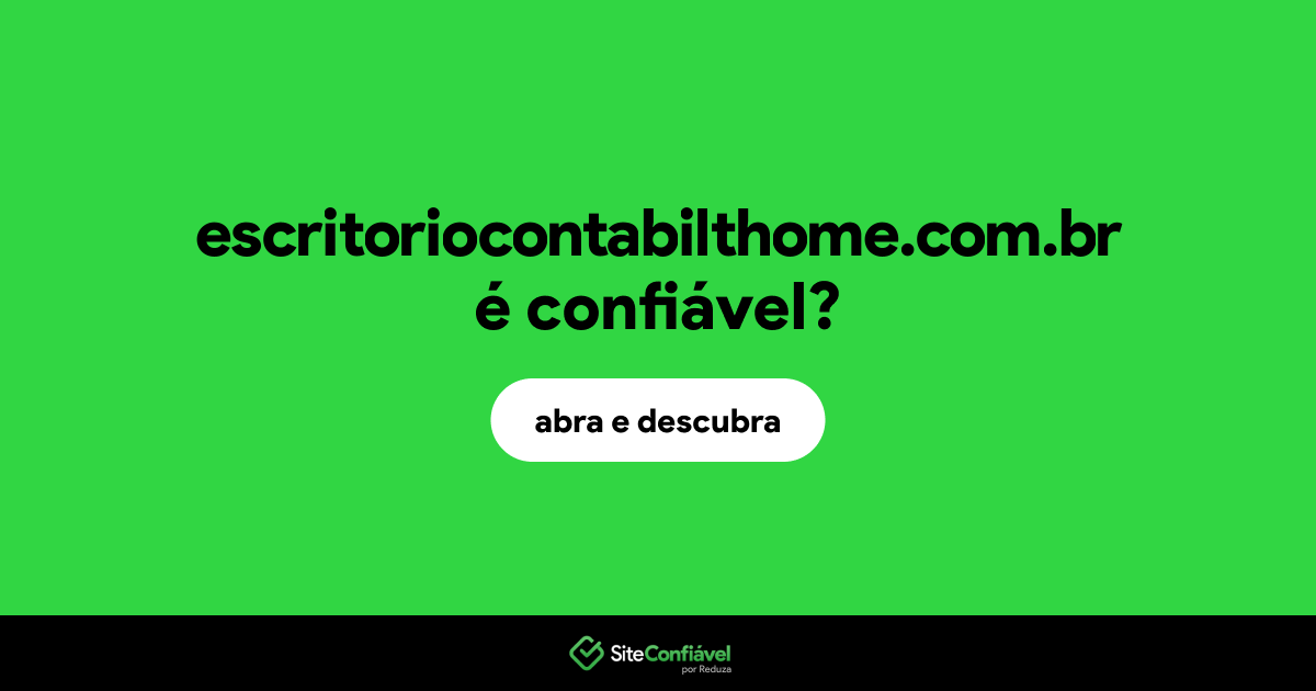 O site escritoriocontabilthome.com.br é confiável?
