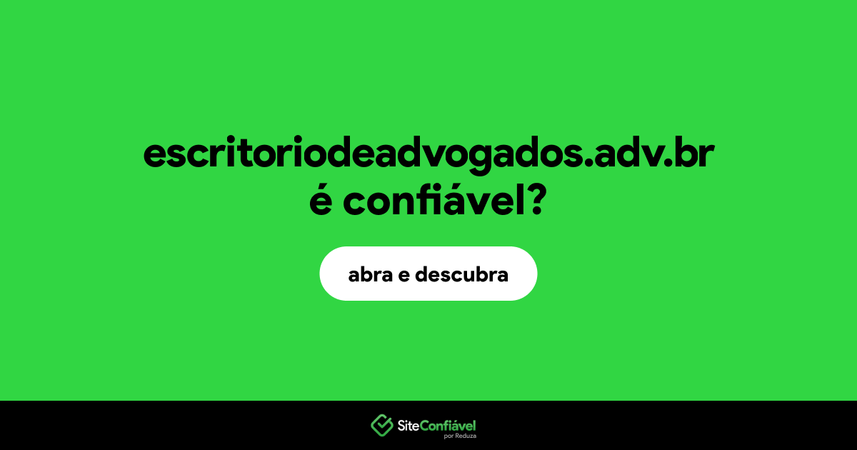 O site escritoriodeadvogados.adv.br é confiável?