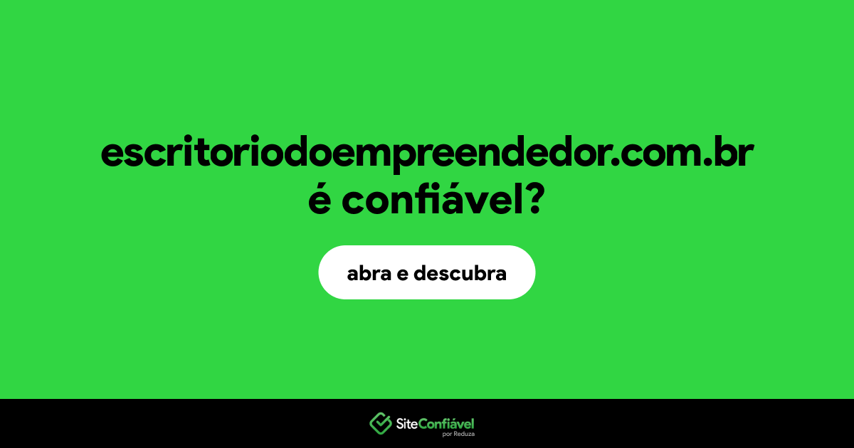 O site escritoriodoempreendedor.com.br é confiável?