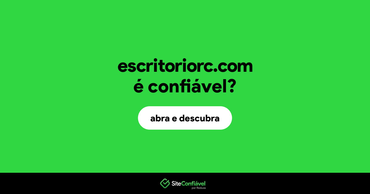 O site escritoriorc.com é confiável?
