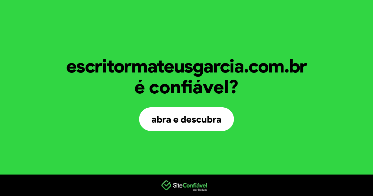 O site escritormateusgarcia.com.br é confiável?