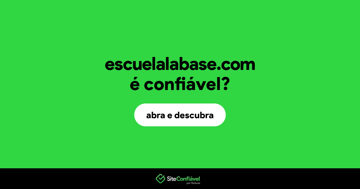O site escuelalabase.com é confiável?