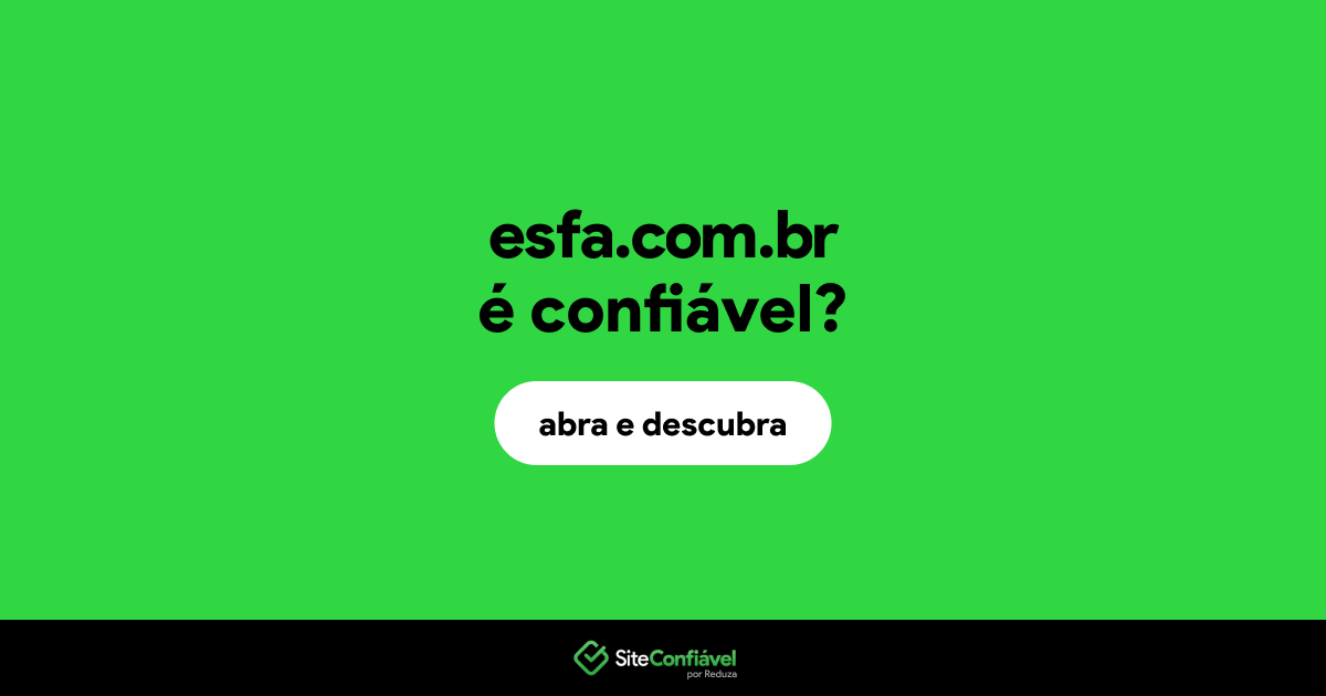 O site esfa.com.br é confiável?