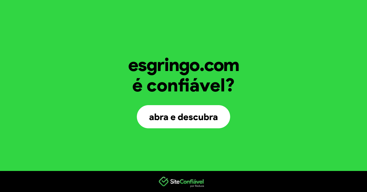 O site esgringo.com é confiável?