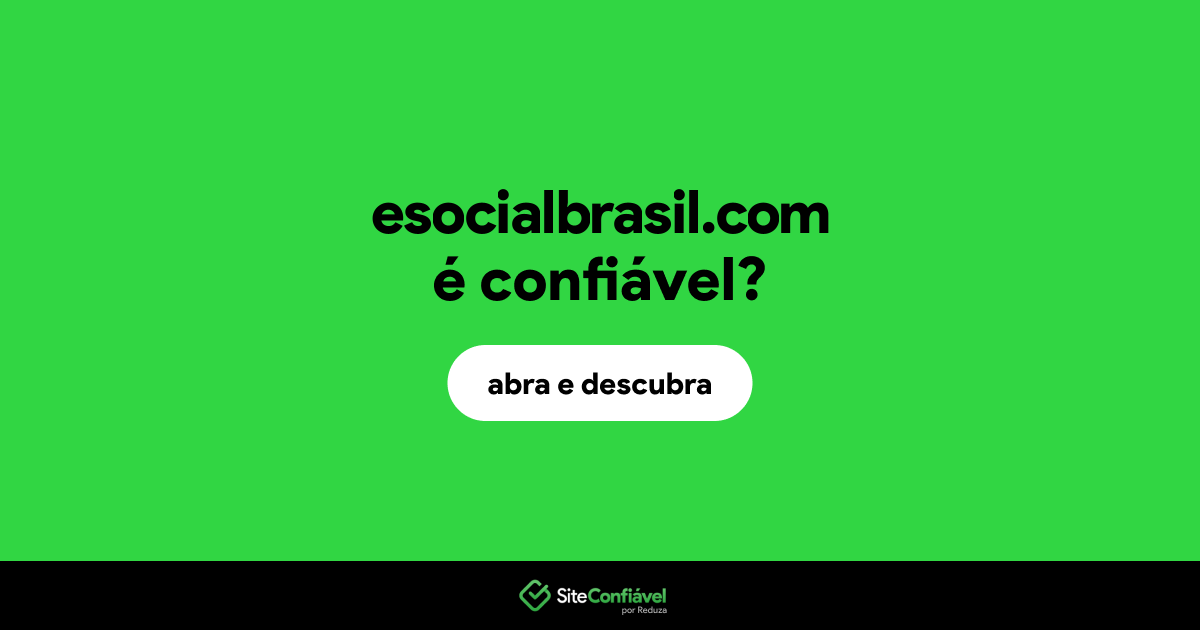 O site esocialbrasil.com é confiável?