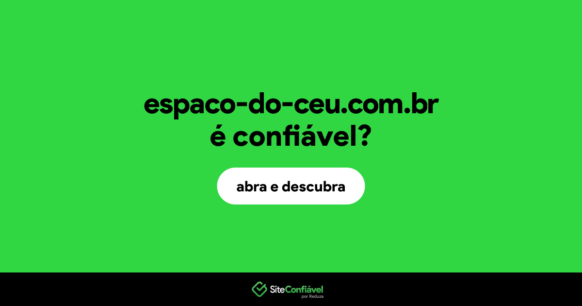 O site espaco-do-ceu.com.br é confiável?