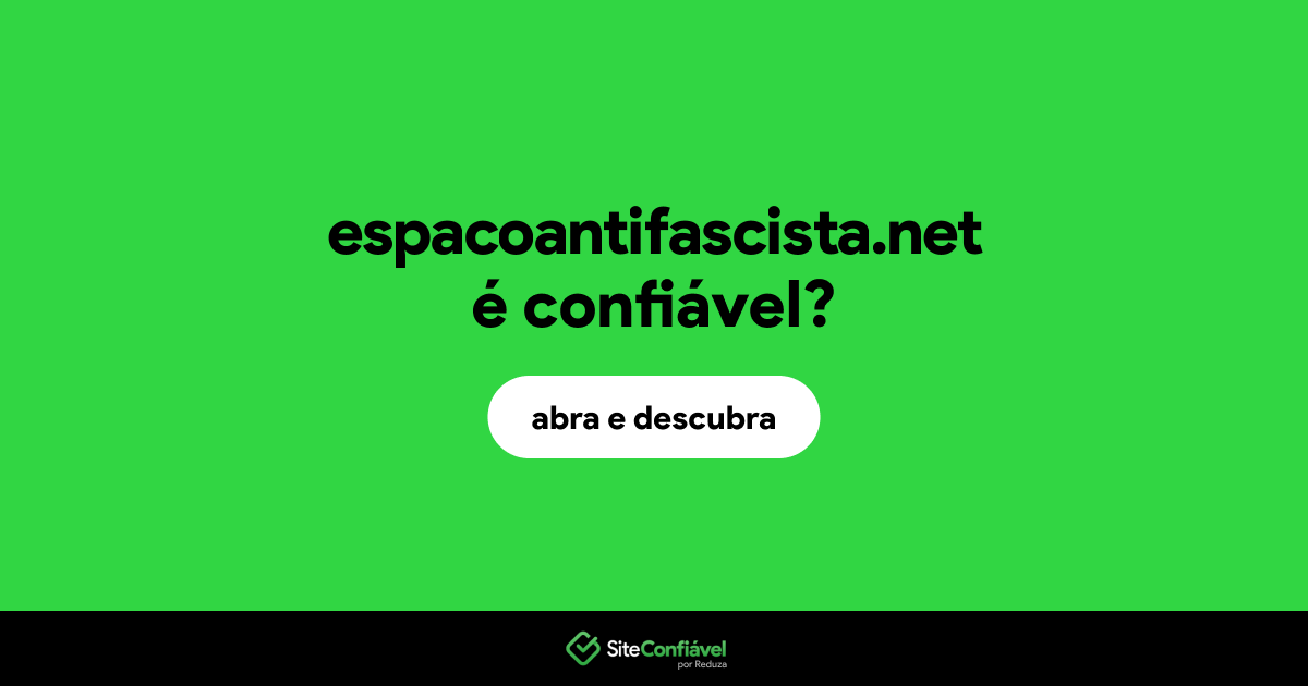 O site espacoantifascista.net é confiável?
